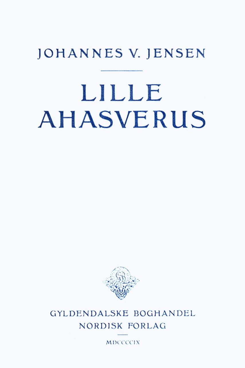 Johannes V. Jensen (f. 1873): Lille Ahasverus