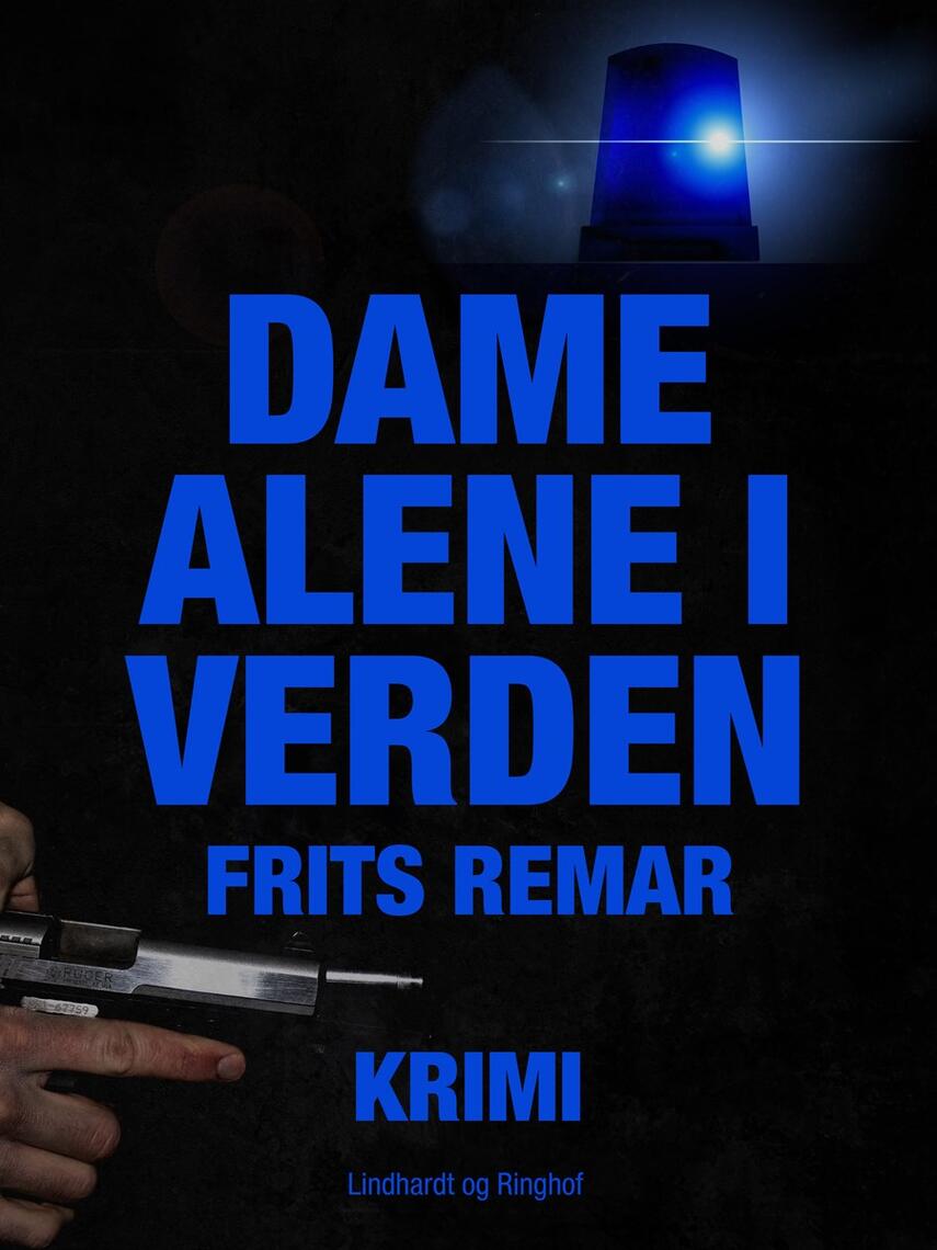 Frits Remar: Dame alene i verden : krimi