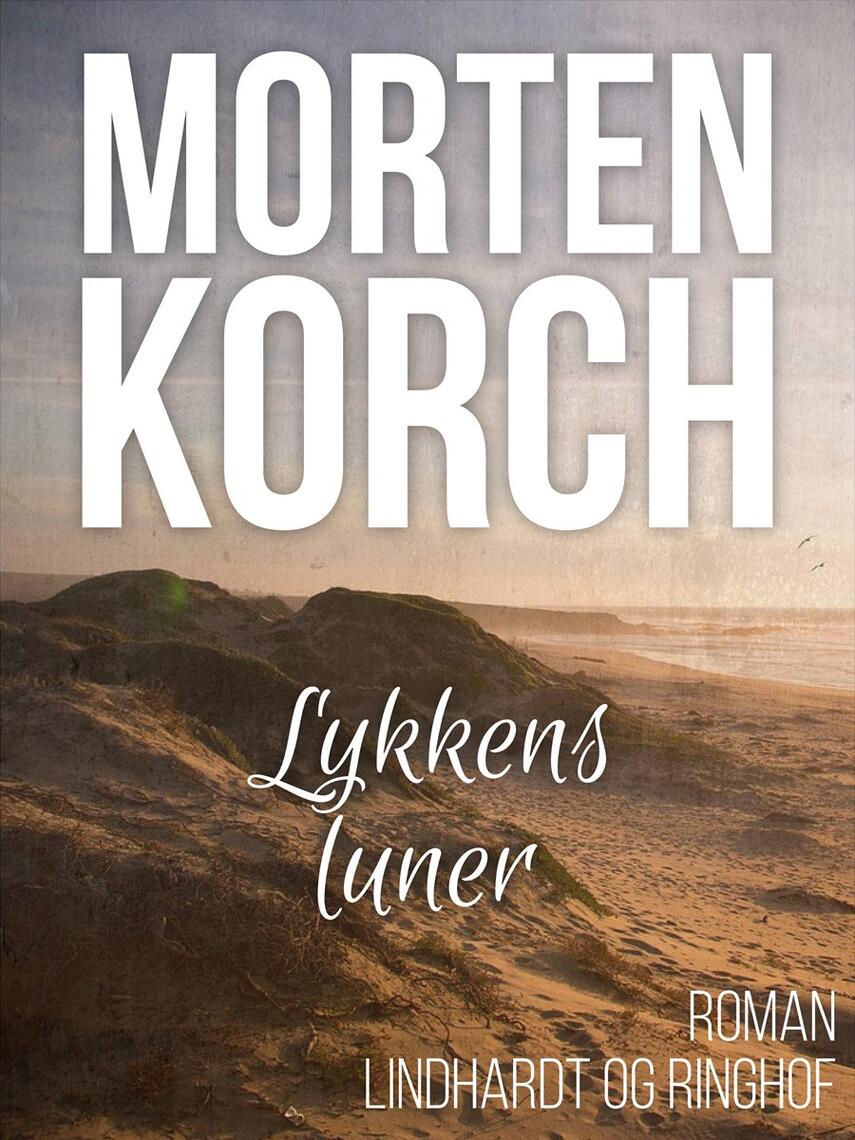 Morten Korch: Lykkens luner : roman