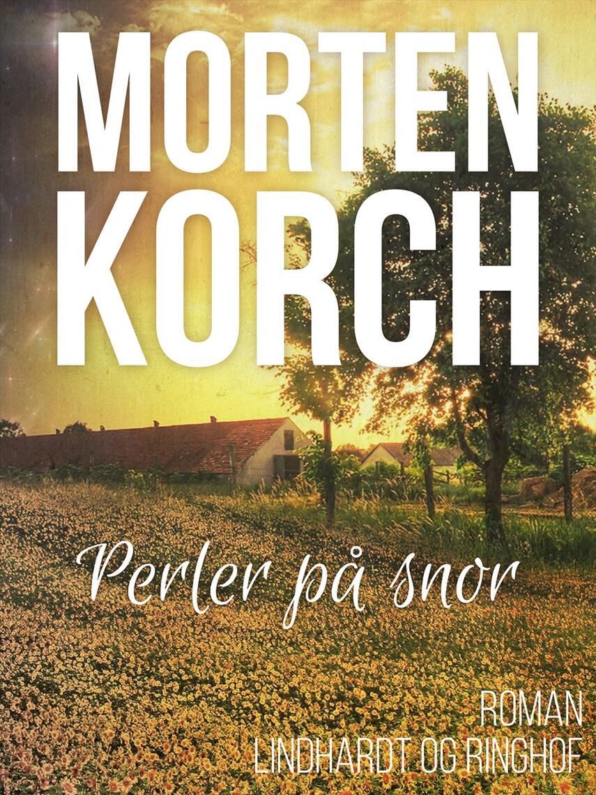 Morten Korch: Perler på snor : roman