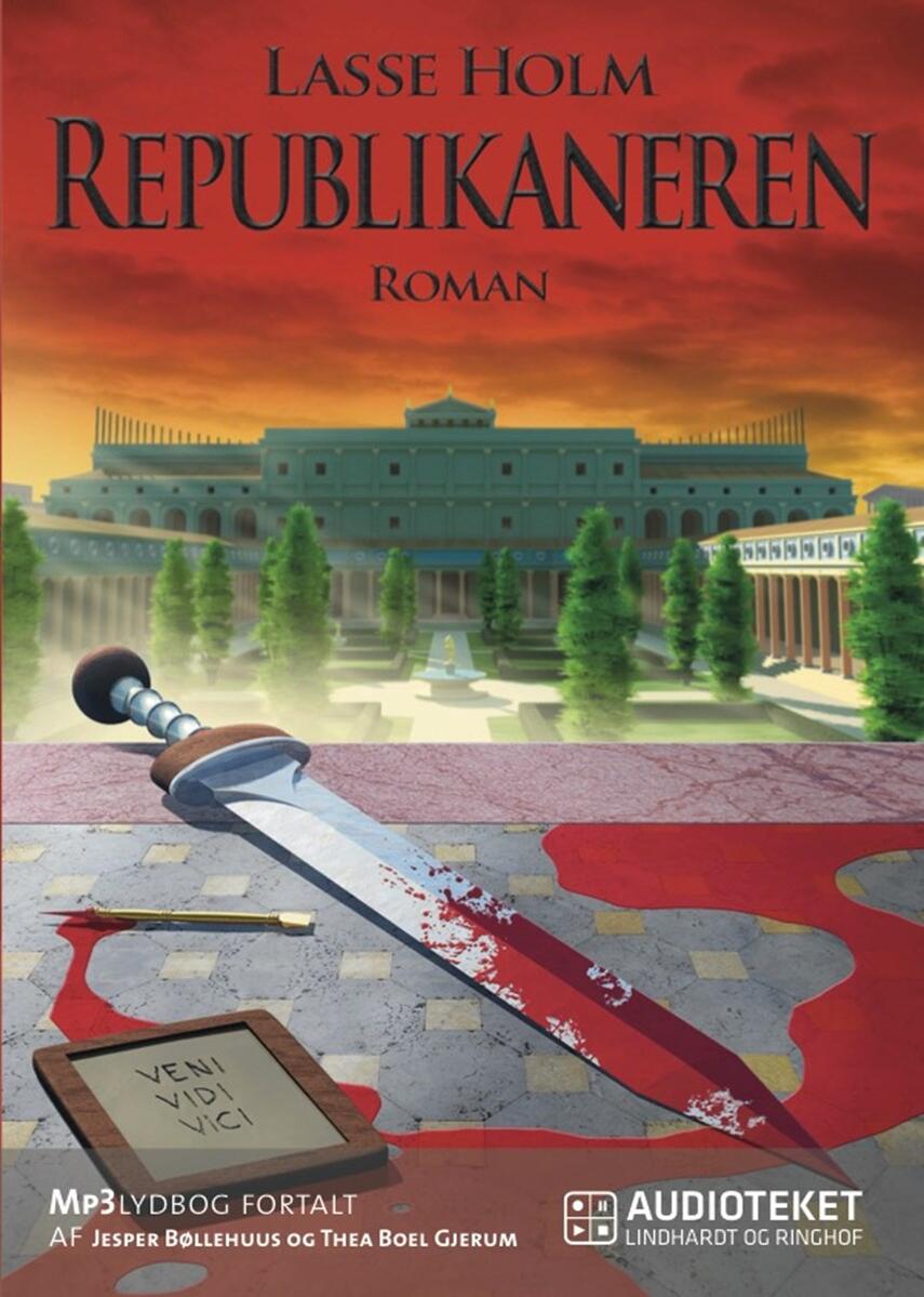 Lasse Holm (f. 1968): Republikaneren : roman