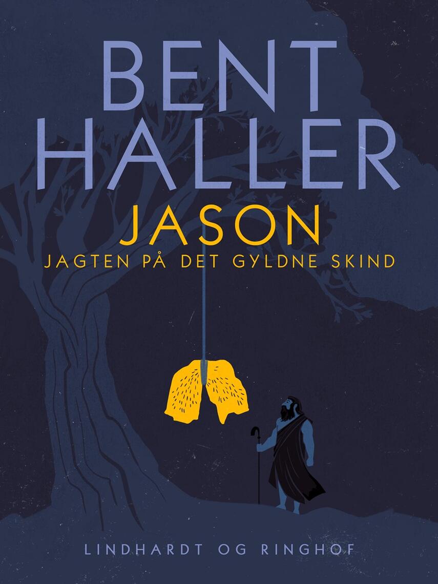 Bent Haller: Jason : jagten på det gyldne skind
