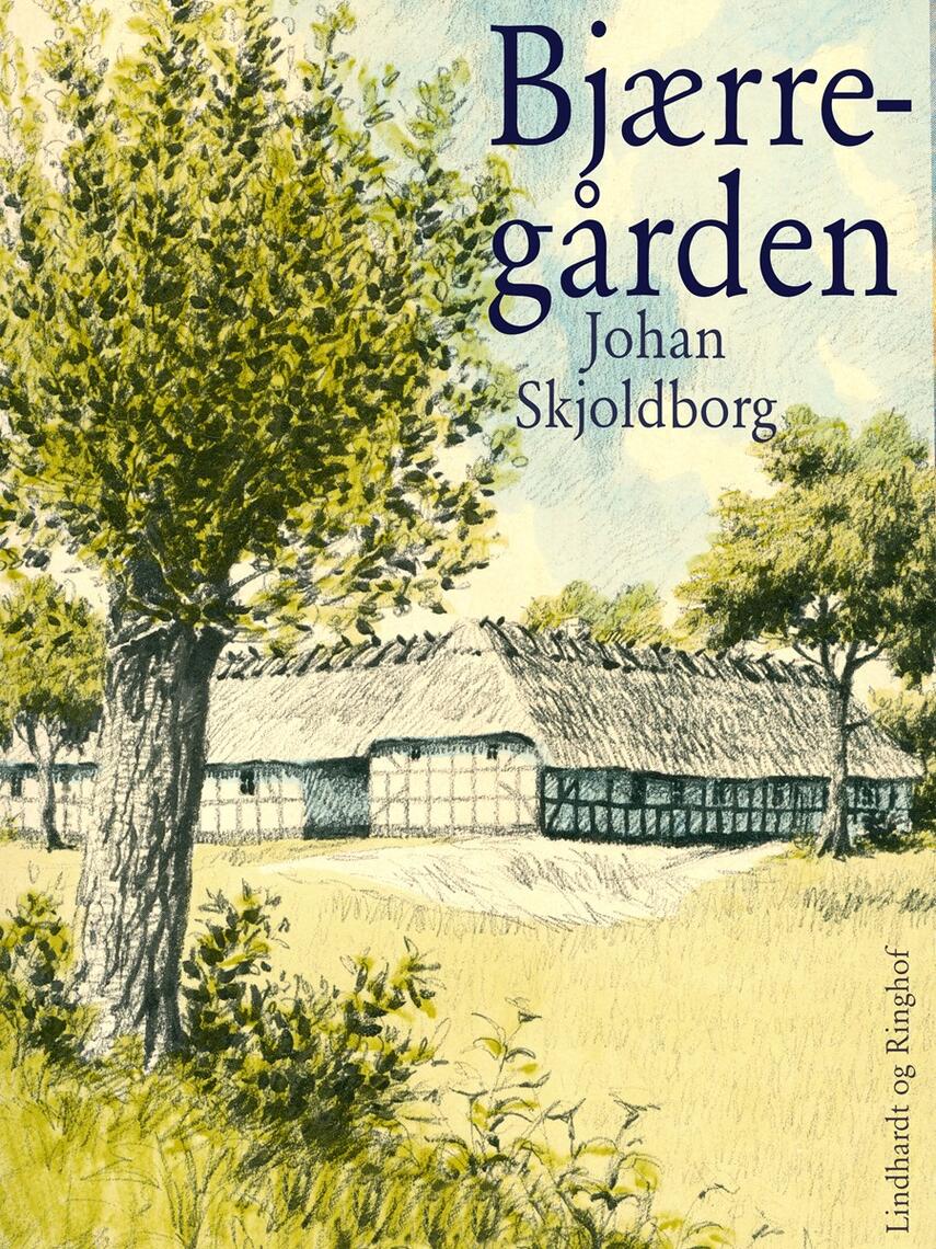 Johan Skjoldborg: Bjærregården