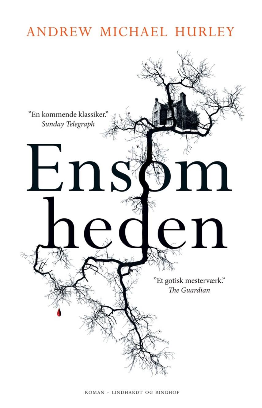 Andrew Michael Hurley: Ensomheden : roman