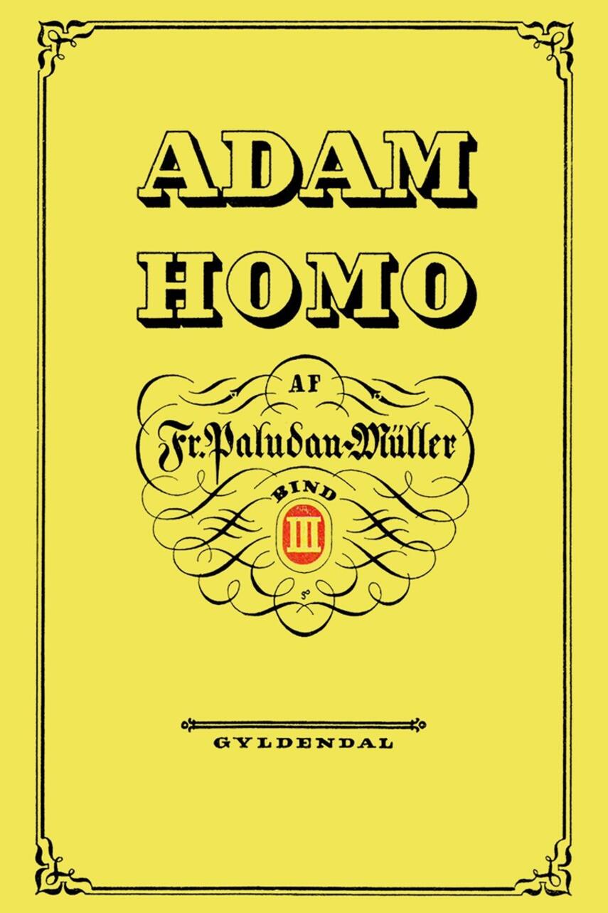 Fr. Paludan-Müller: Adam Homo : Bind 3