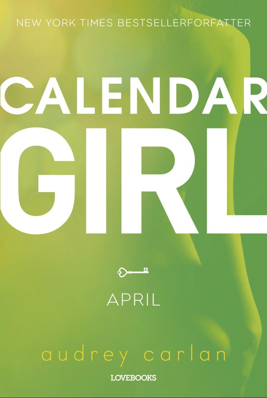 Audrey Carlan: Calendar girl. 4, April