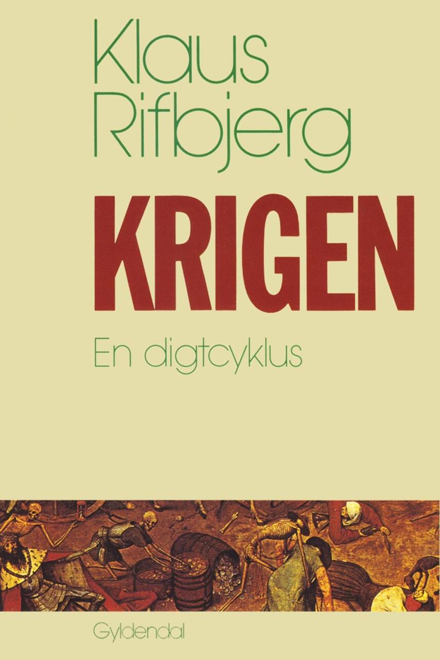 Klaus Rifbjerg: Krigen : en digtcyklus