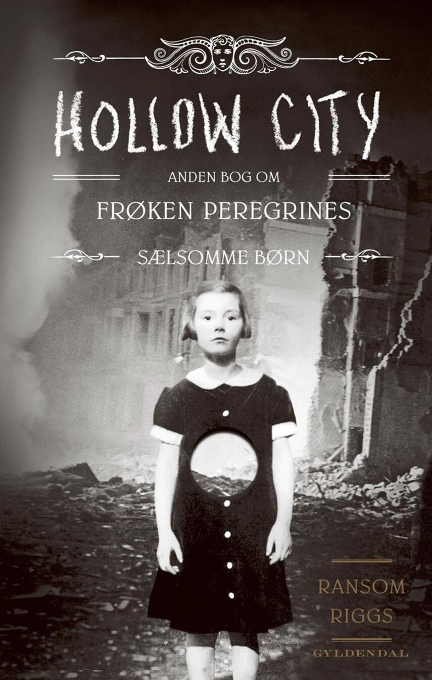 Ransom Riggs: Hollow City