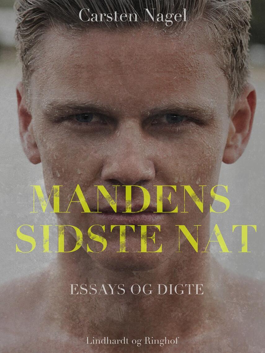 Carsten Nagel: Mandens sidste nat : essays og digte