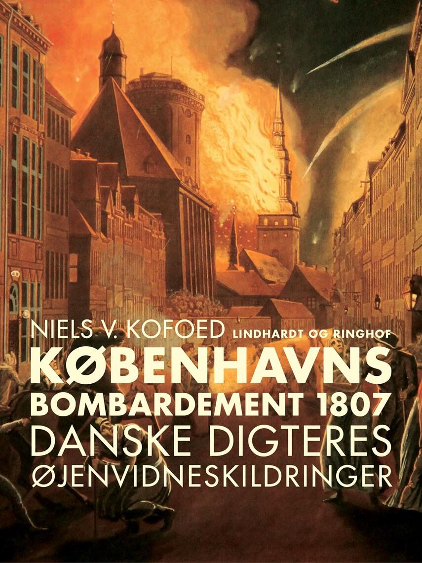 : Københavns Bombardement 1807 : danske digteres øjenvidneskildringer