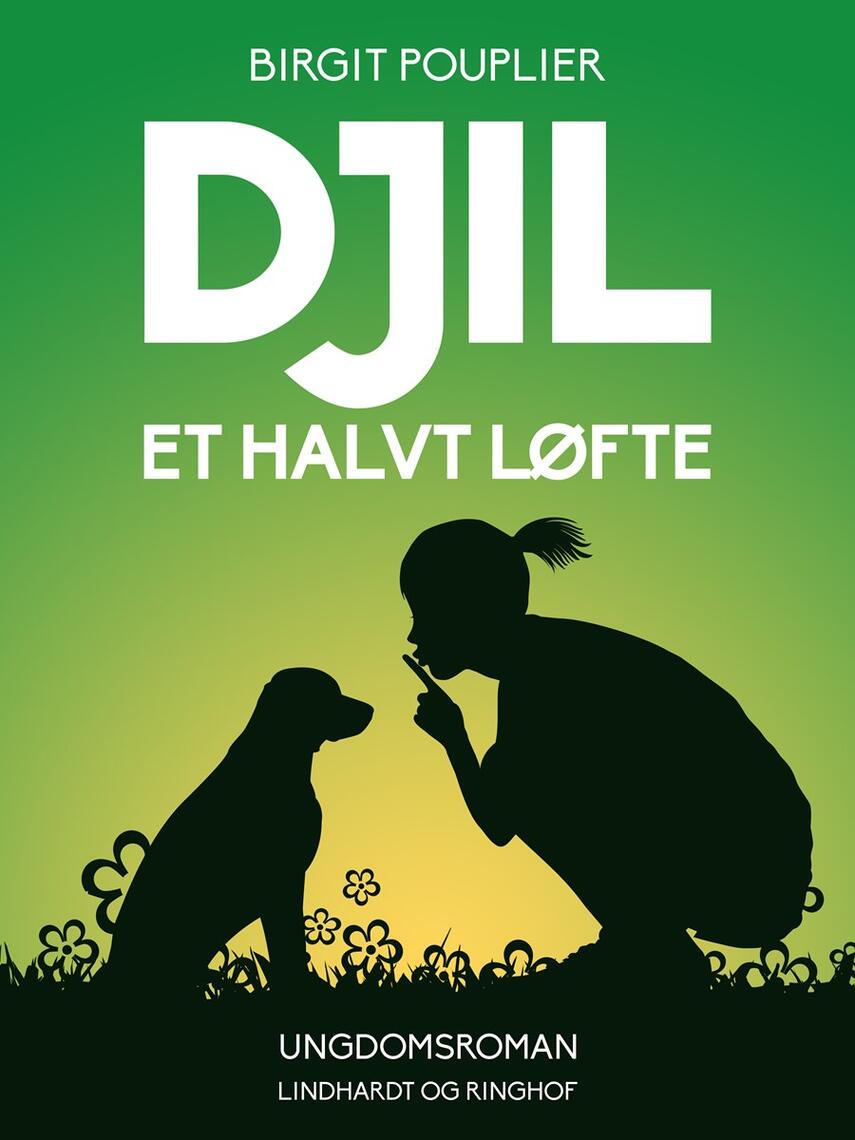 Birgit Pouplier: Djil - et halvt løfte : ungdomsroman