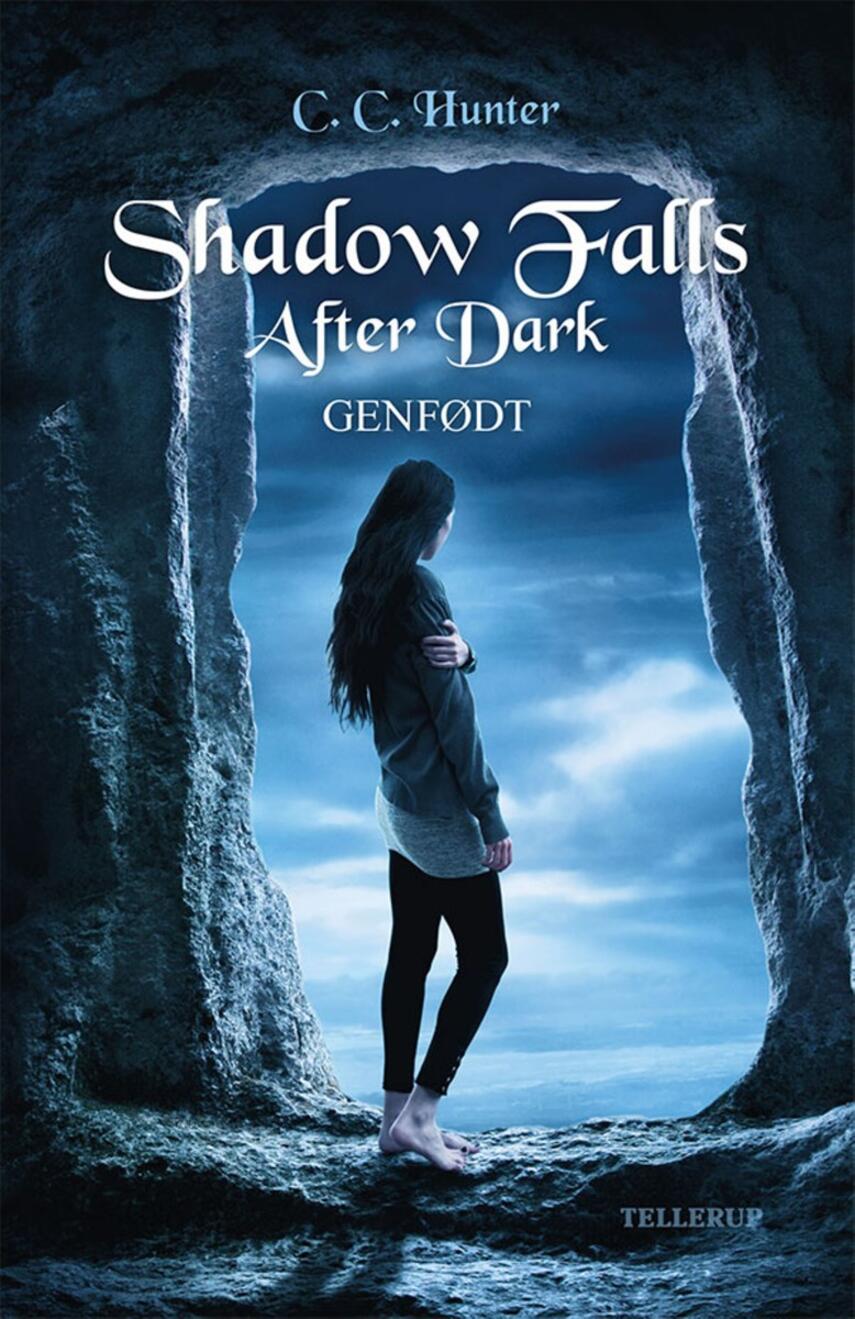 C. C. Hunter: Shadow Falls after dark - genfødt