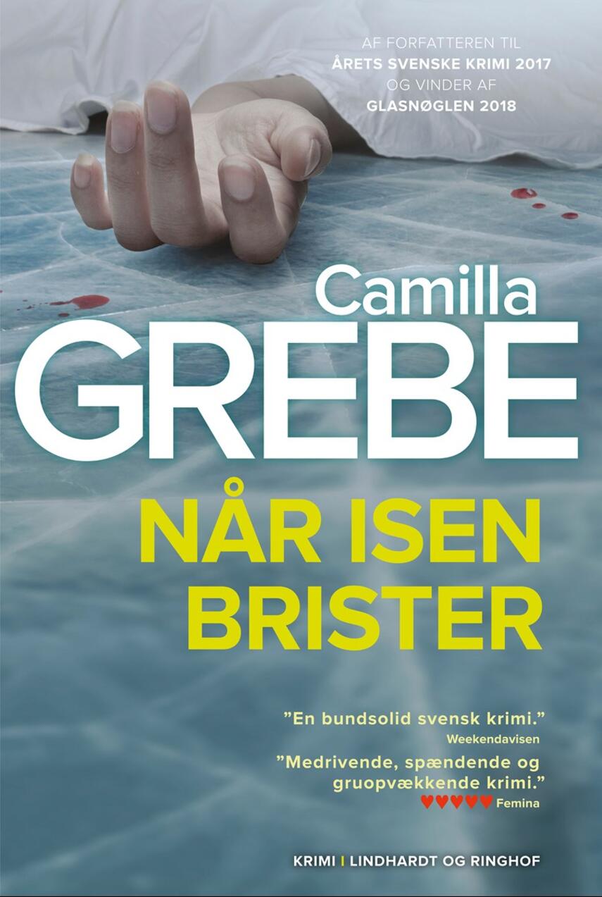 Camilla Grebe: Når isen brister : krimi