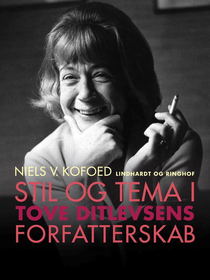 Niels Kofoed (f. 1930): Stil og tema i Tove Ditlevsens forfatterskab