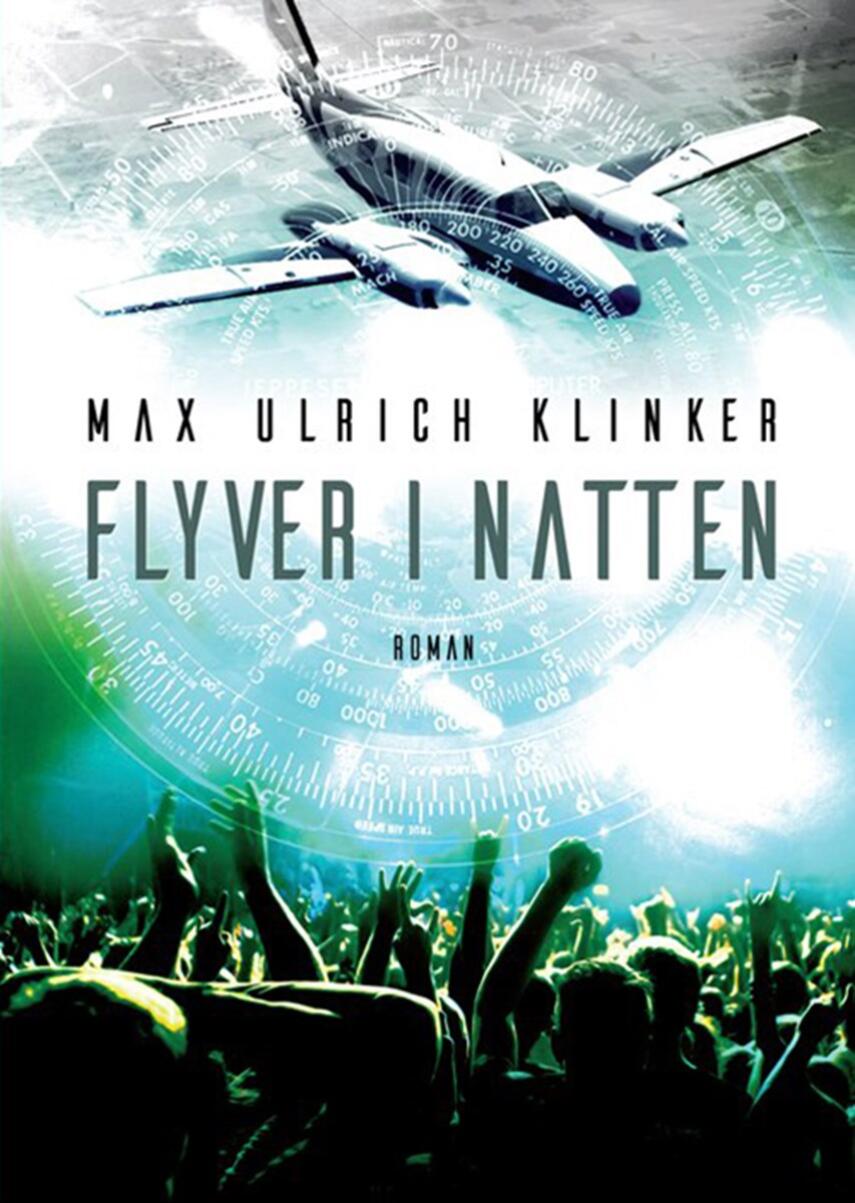 Max Ulrich Klinker: Flyver i natten : roman