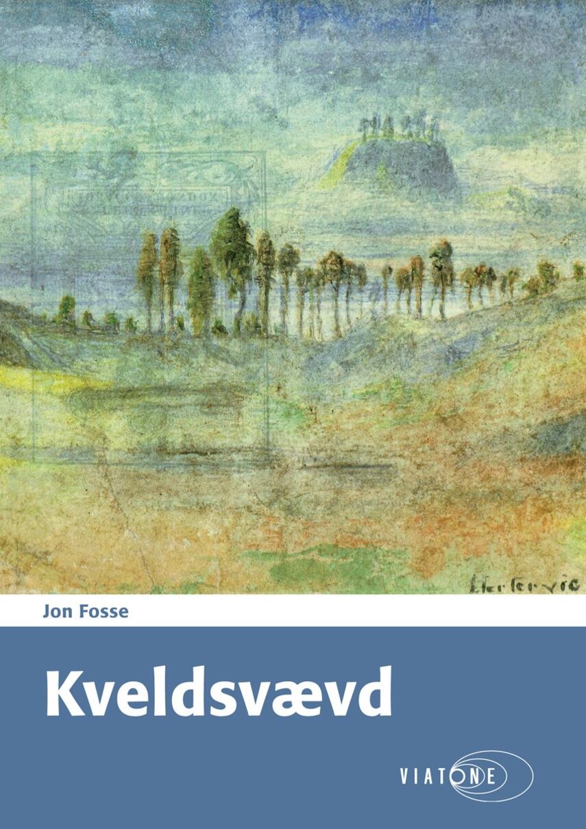 Jon Fosse: Kveldsvævd