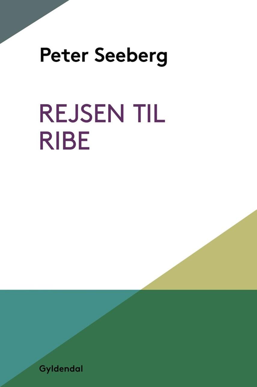 Peter Seeberg (f. 1925): Rejsen til Ribe