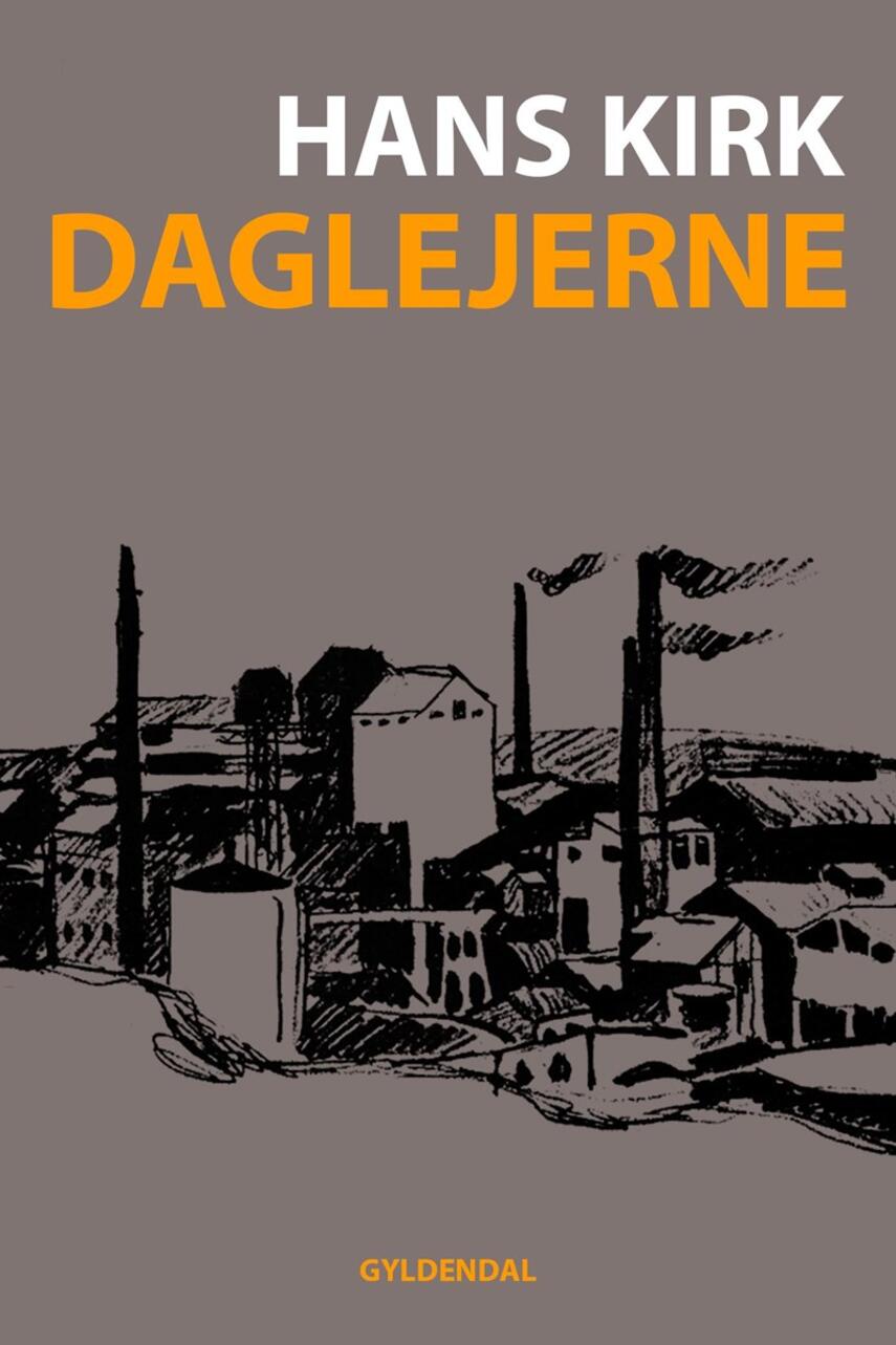 Hans Kirk (f. 1898): Daglejerne