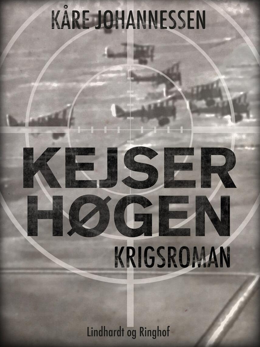 Kåre Johannessen: Kejserhøgen : krigsroman