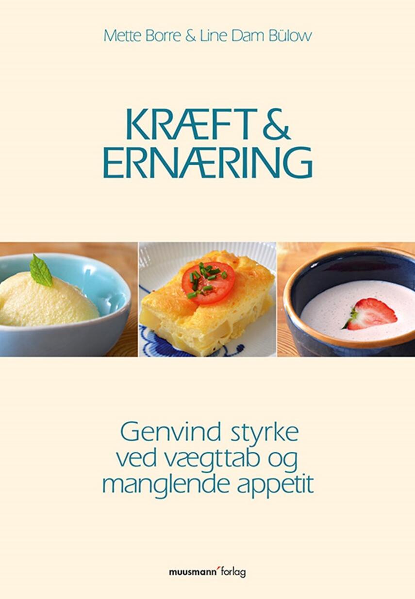 Mette Borre, Line Dam Bülow: Kræft & ernæring : genvind styrke ved vægttab og manglende appetit