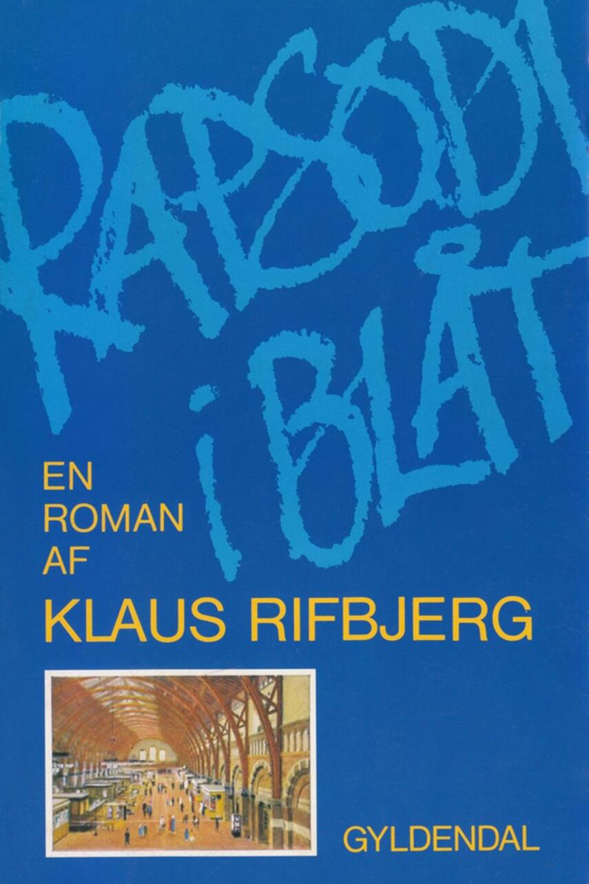 Klaus Rifbjerg: Rapsodi i blåt : en roman