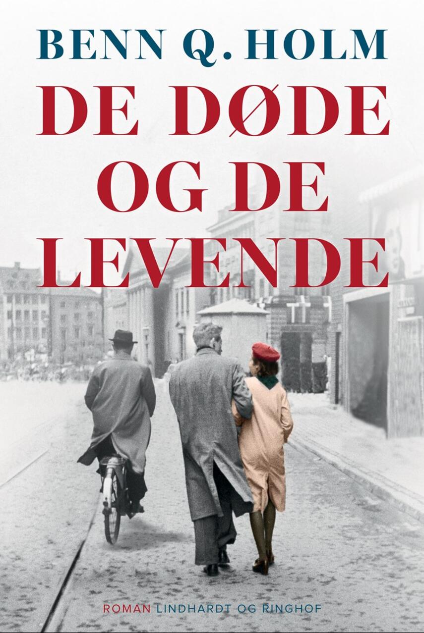 Benn Q. Holm (f. 1962): De døde og de levende : roman