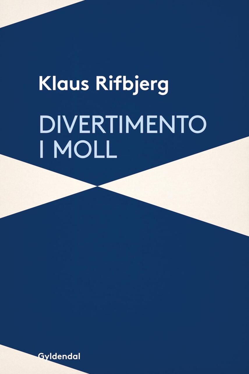 Klaus Rifbjerg: Divertimento i moll