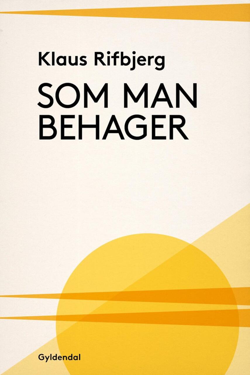 Klaus Rifbjerg: Som man behager