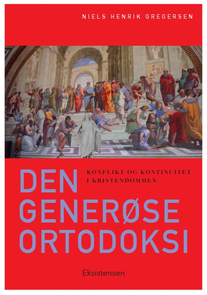 Niels Henrik Gregersen (f. 1956): Den generøse ortodoksi