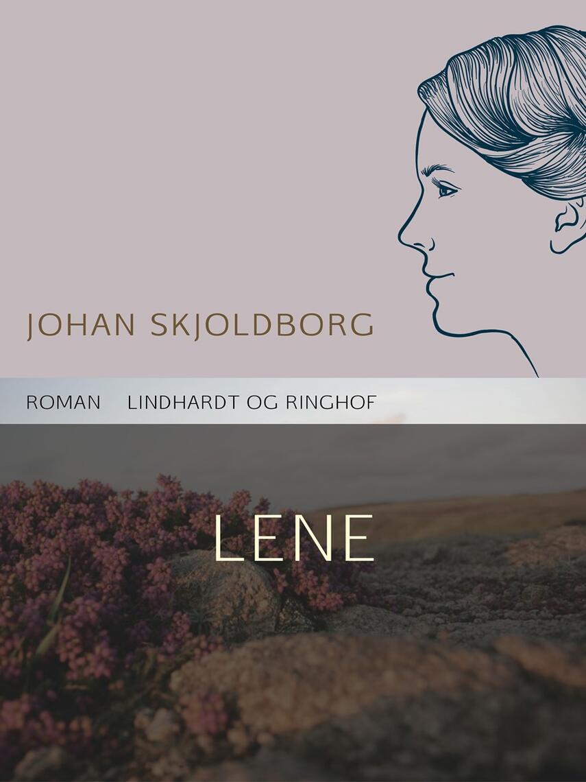 Johan Skjoldborg: Lene : roman