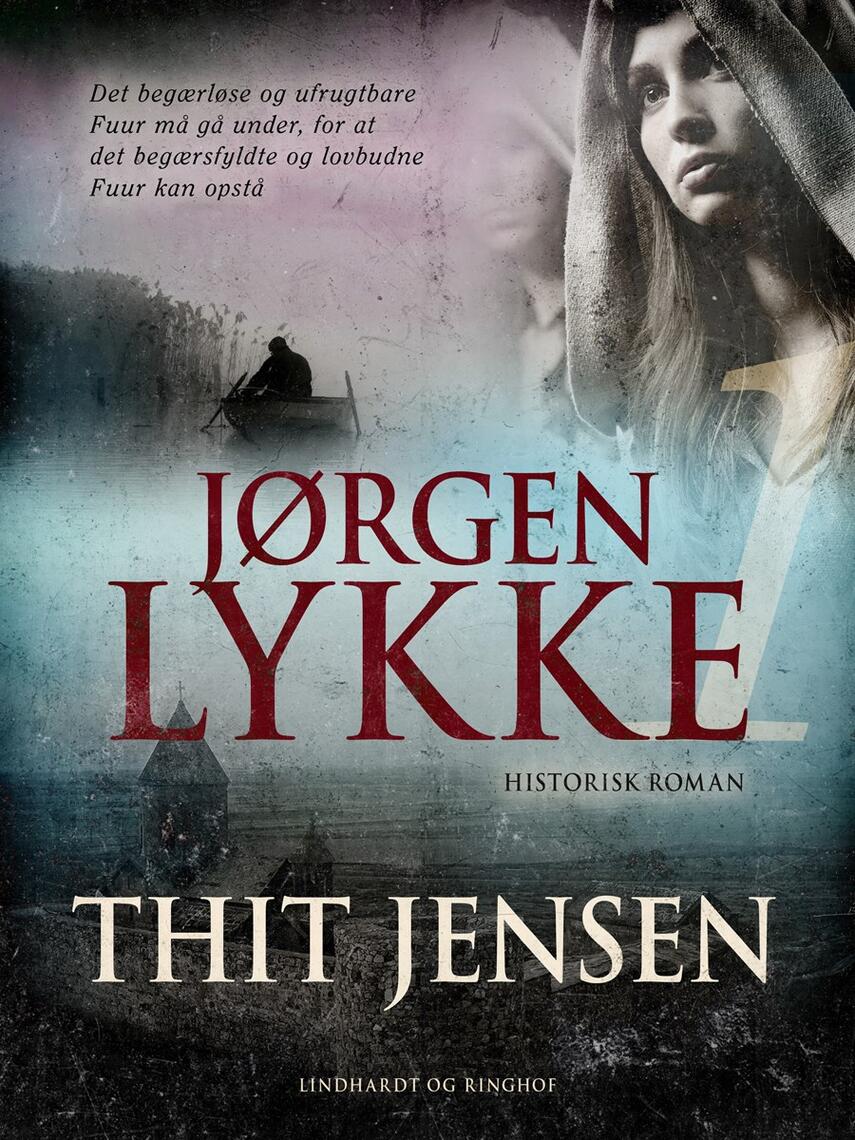 Thit Jensen (f. 1876): Jørgen Lykke : historisk roman. 1