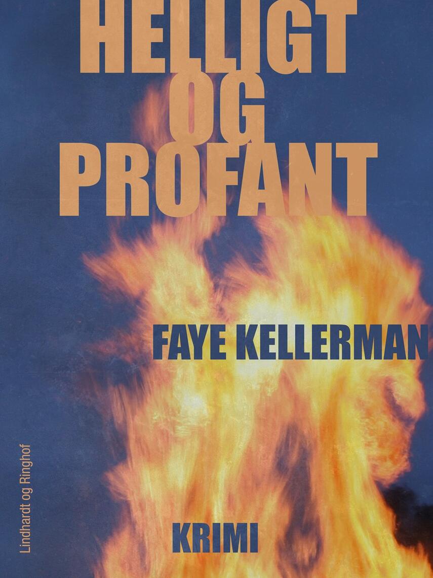 Faye Kellerman: Helligt og profant : krimi