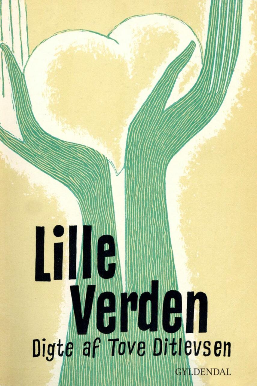 Tove Ditlevsen: Lille verden : digte