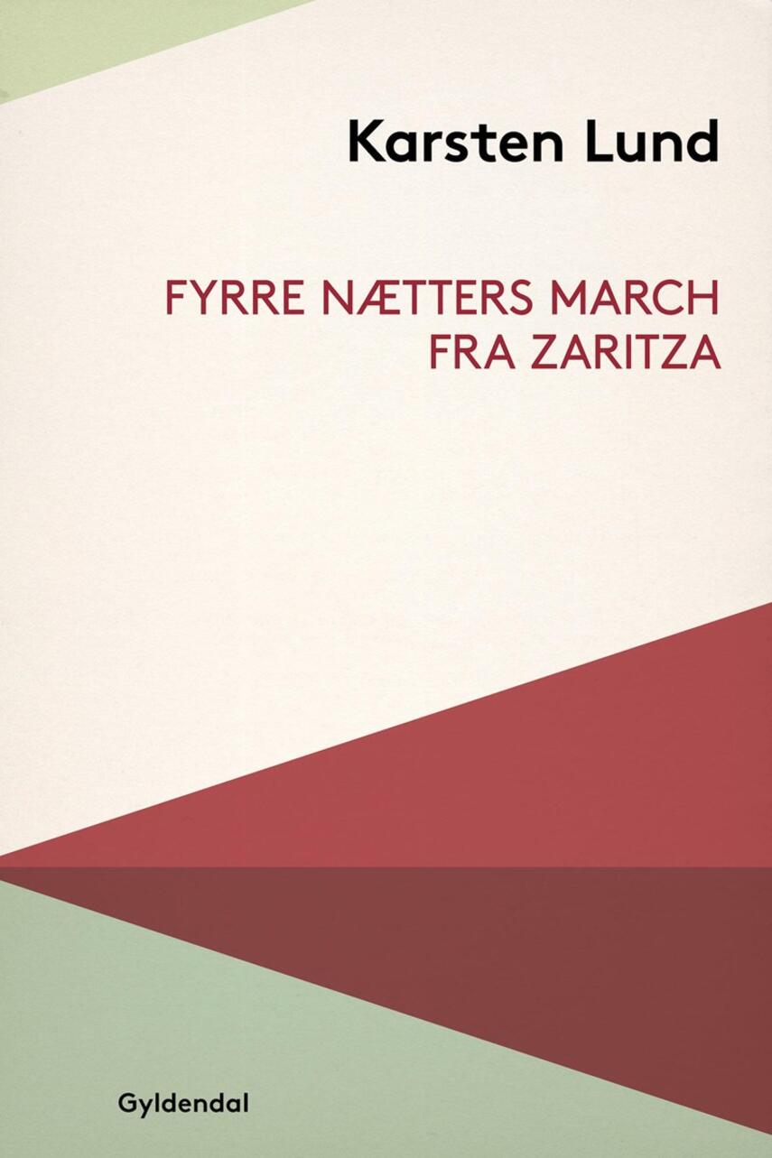 Karsten Lund (f. 1954): Fyrre nætters march fra Zaritza
