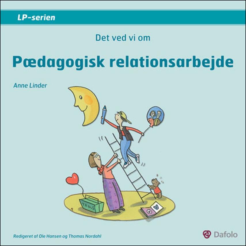 Anne Linder: Det ved vi om pædagogisk relationsarbejde