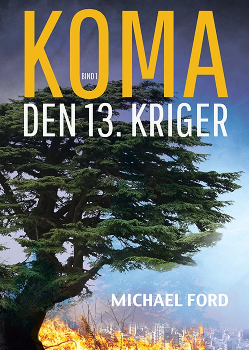 Michael Ford: Koma. 1, Den 13. kriger