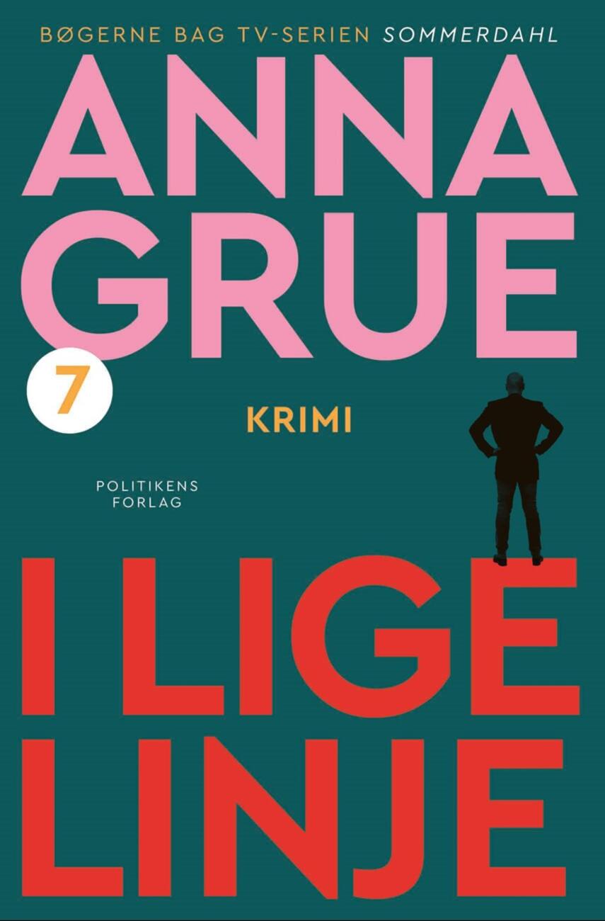 Anna Grue: I lige linje : kriminalroman