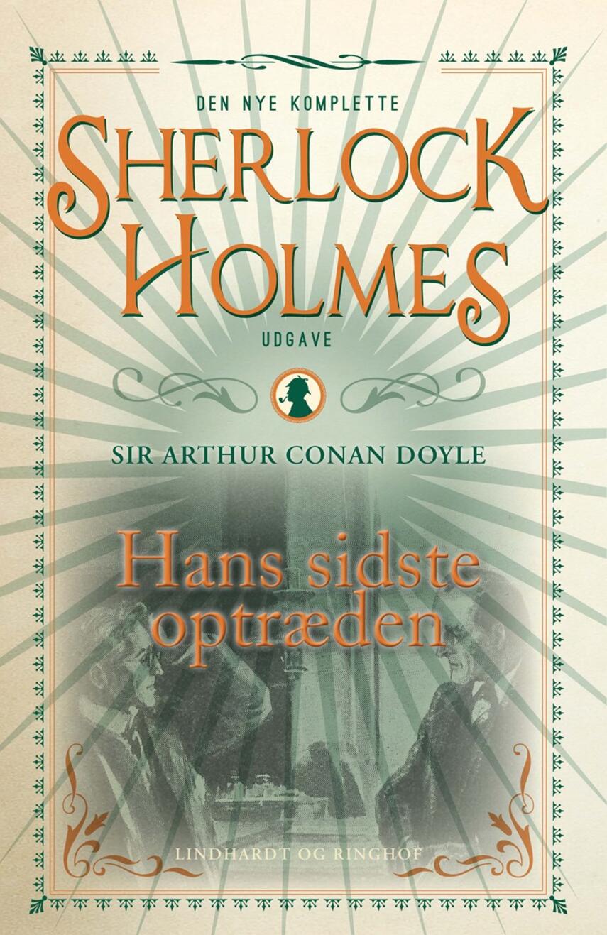 A. Conan Doyle: Hans sidste optræden