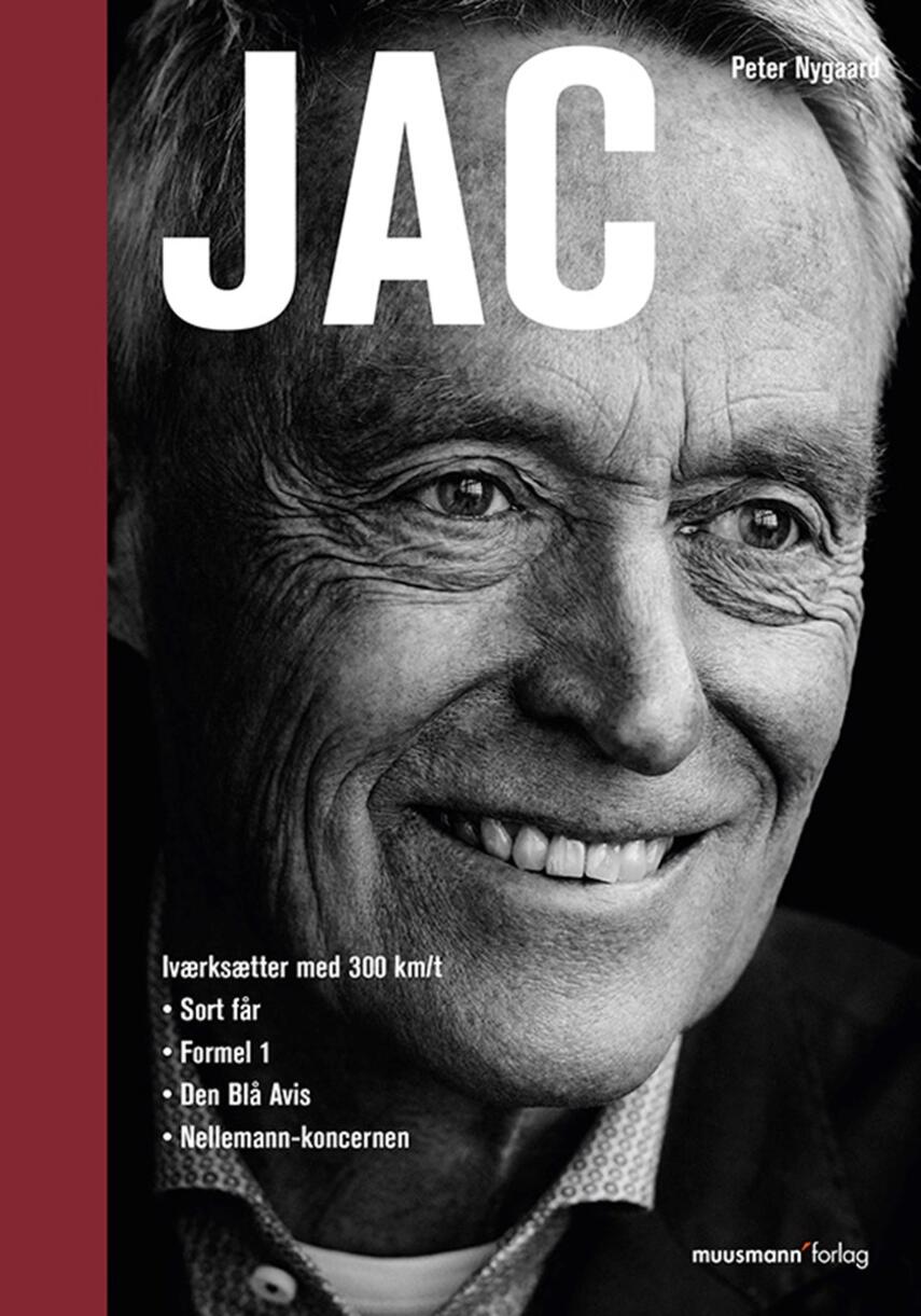 Peter Nygaard (f. 1962): Jac : iværksætter med 300 km/t : sort får, Formel 1, Den Blå Avis, Nellemann-koncernen