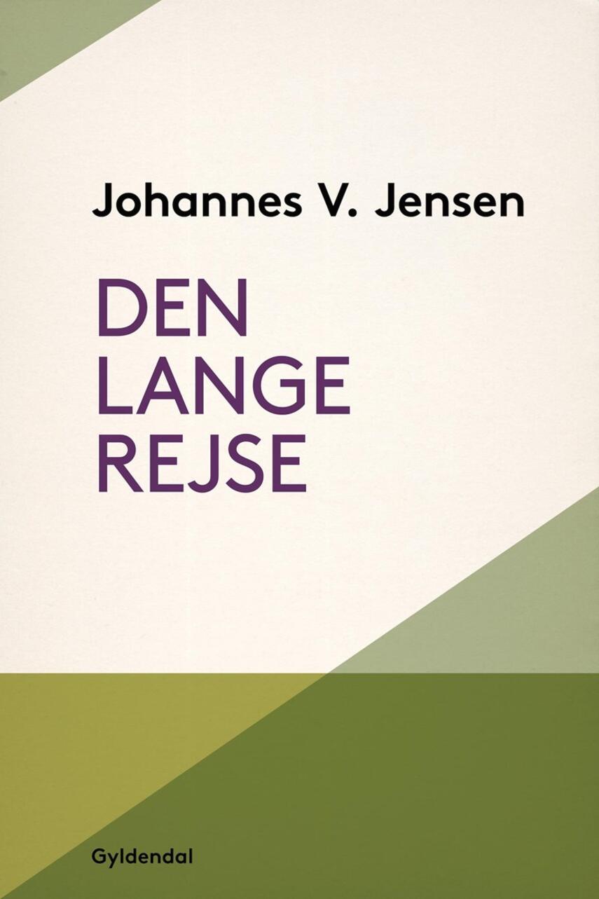 Johannes V. Jensen (f. 1873): Den lange rejse