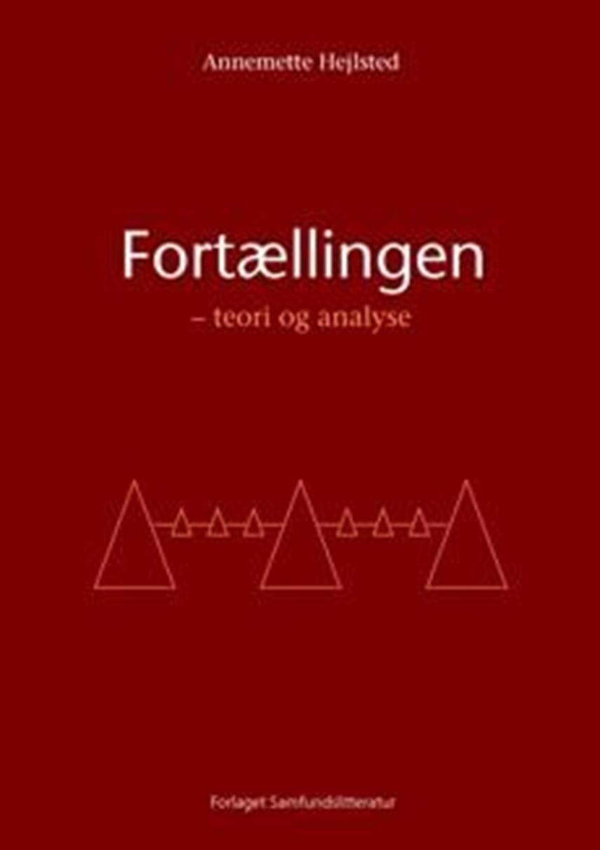 Annemette Hejlsted: Fortællingen : teori og analyse