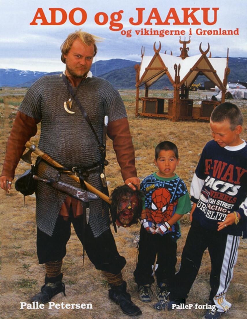 Palle Petersen (f. 1943): Ado og Jaaku og vikingerne i Grønland