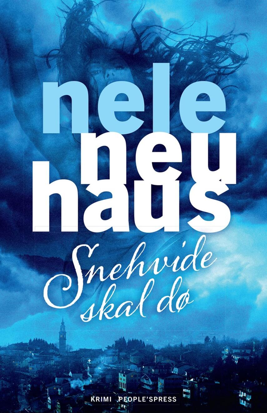 Nele Neuhaus: Snehvide skal dø : krimi