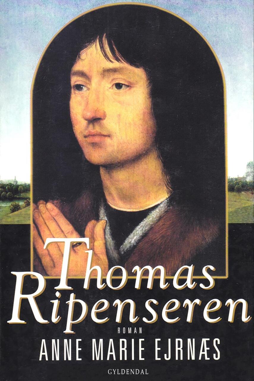 Anne Marie Ejrnæs: Thomas Ripenseren : roman