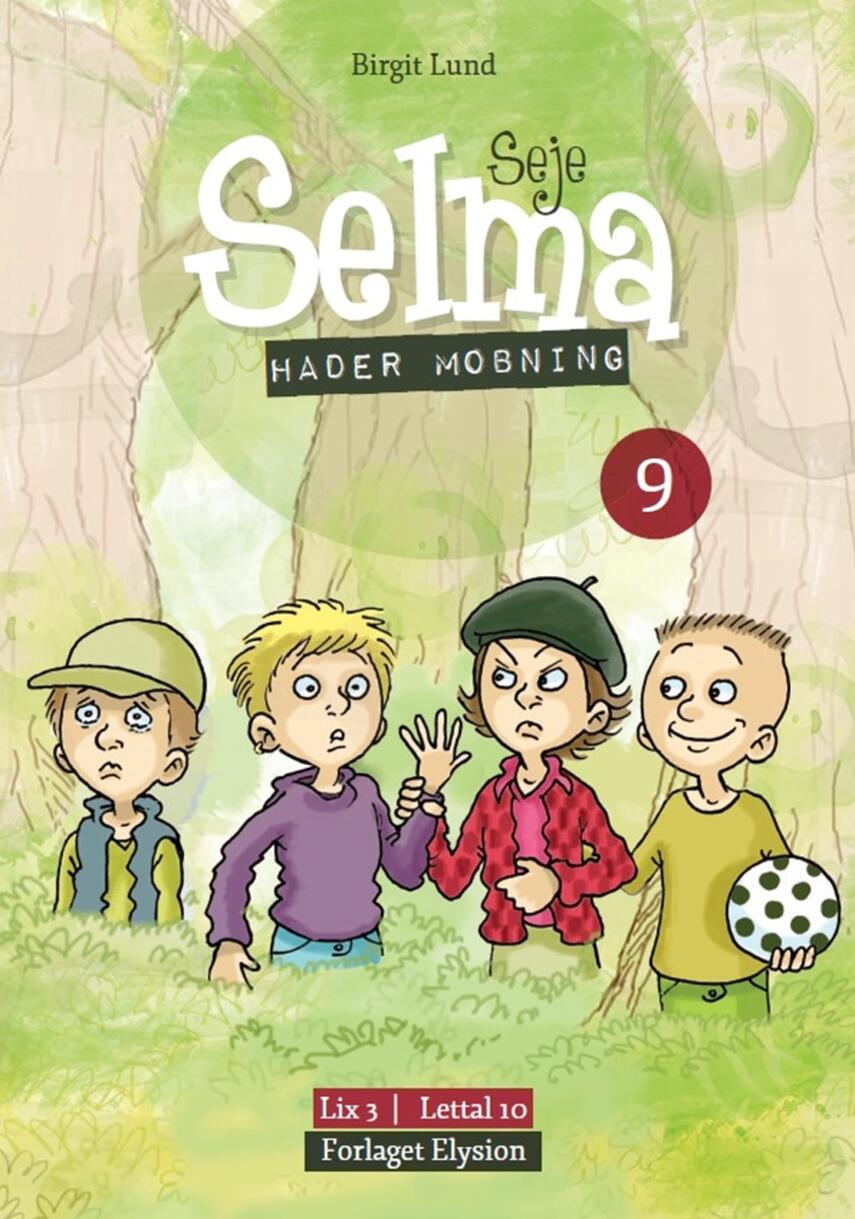 Birgit Lund (f. 1948): Seje Selma - hader mobning