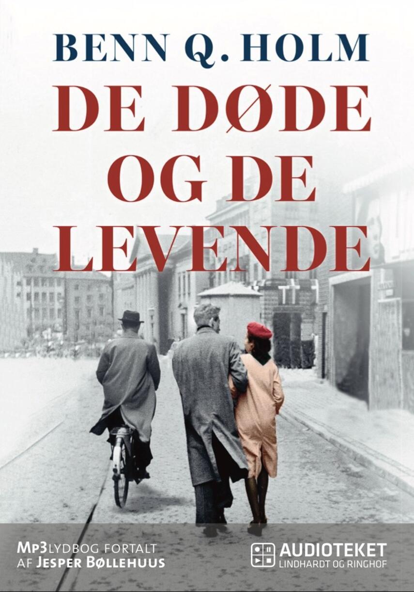 Benn Q. Holm (f. 1962): De døde og de levende