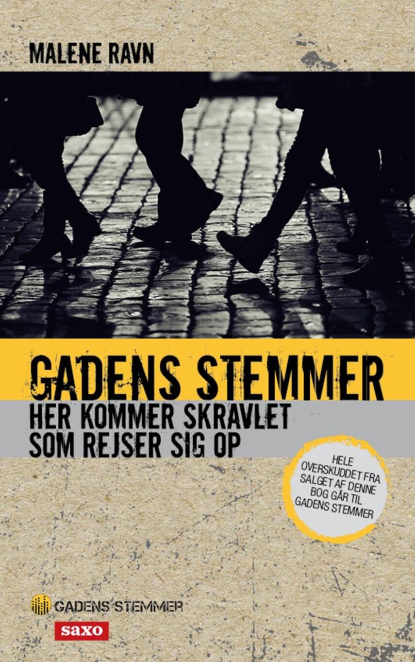 Malene Ravn (f. 1971): Gadens stemmer : her kommer skravlet som rejser sig op : fortællinger