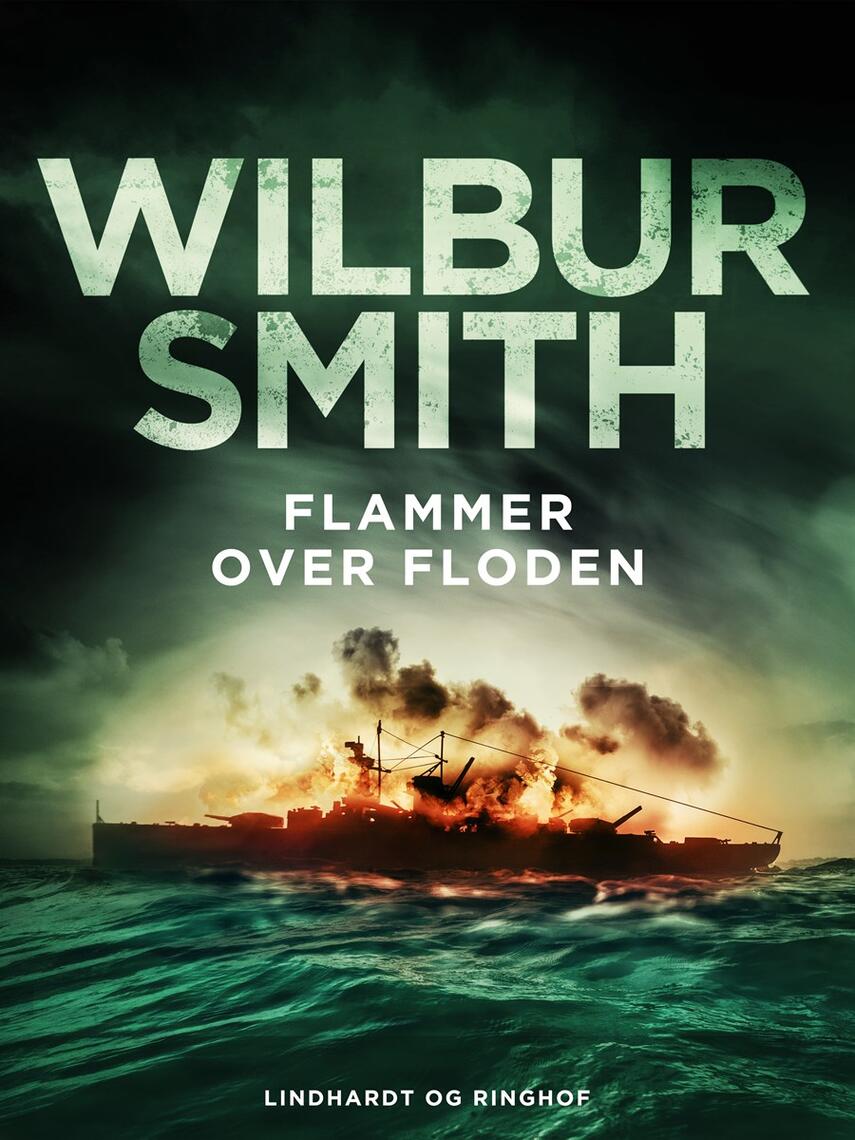 Wilbur A. Smith: Flammer over floden