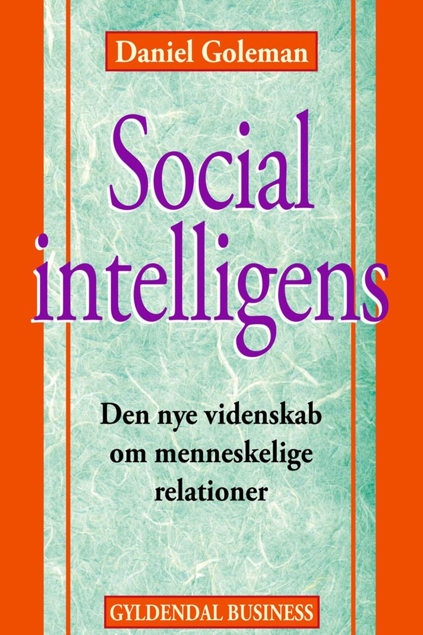 Daniel Goleman: Social intelligens : den nye videnskab om menneskelige relationer