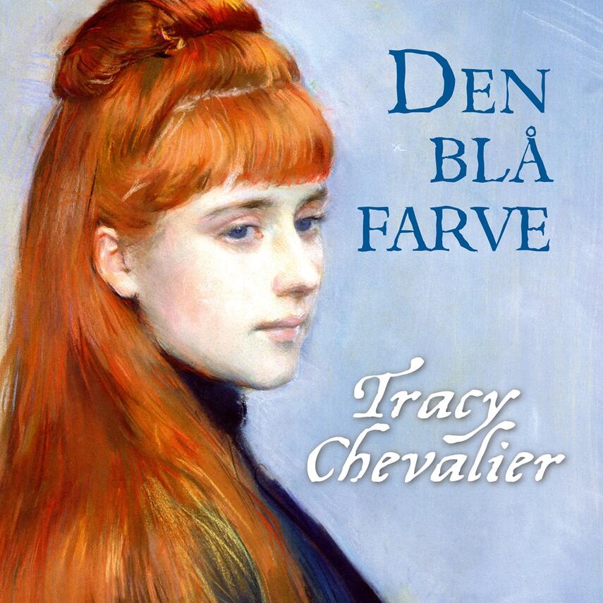 Tracy Chevalier: Den blå farve : roman